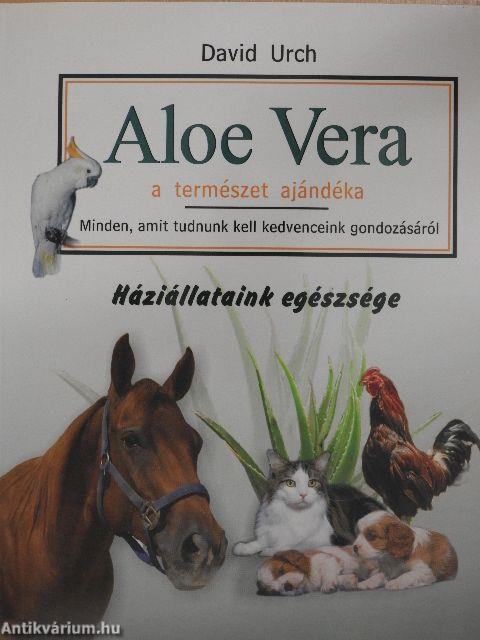 Aloe Vera a természet ajándéka - Háziállataink egészsége