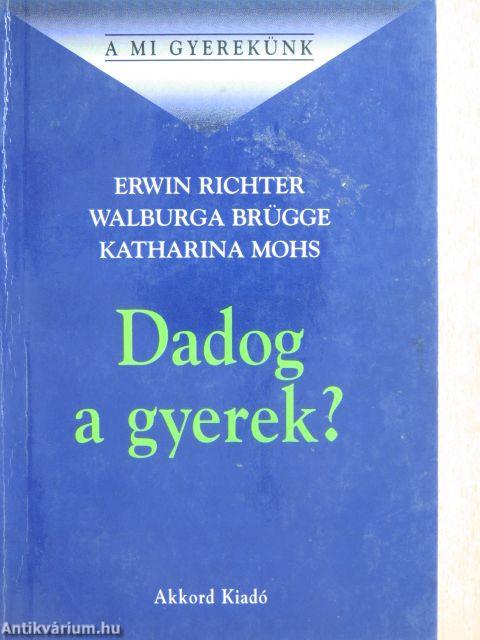 Dadog a gyerek?