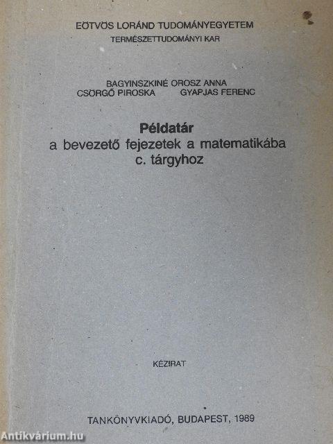 Példatár a bevezető fejezetek a matematikába c. tárgyhoz