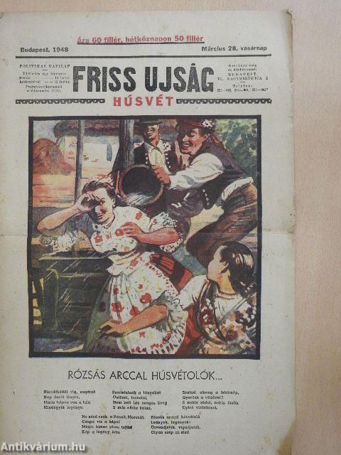 Friss Ujság Húsvét 1948. március 28.