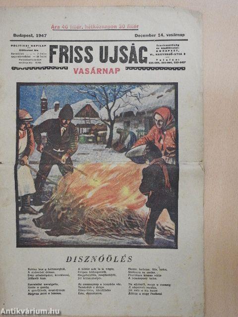 Friss Ujság Vasárnap 1947. december 14.