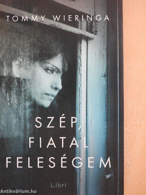 Szép, fiatal feleségem