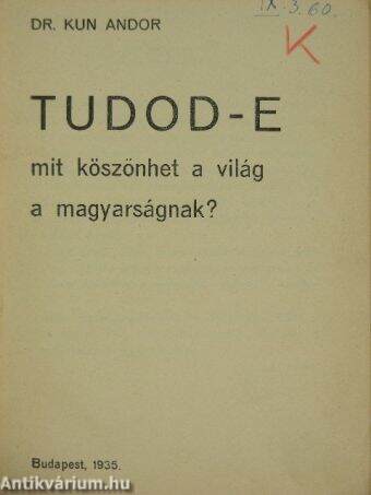 Tudod-e mit köszönhet a világ a magyarságnak?