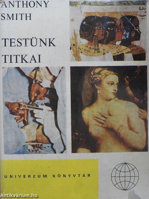 Testünk titkai