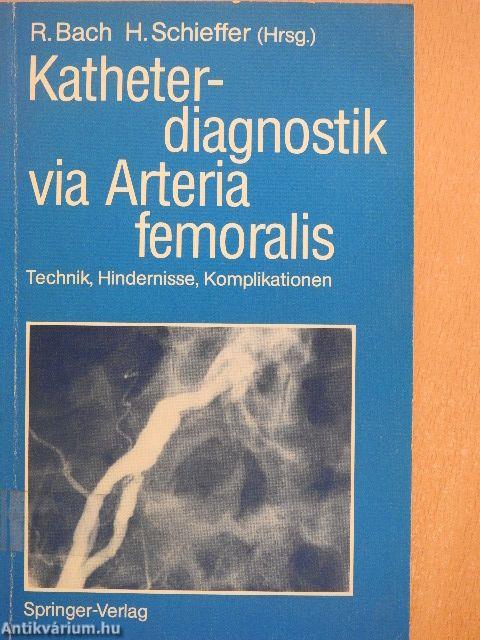 Katheterdiagnostik via Arteria femoralis