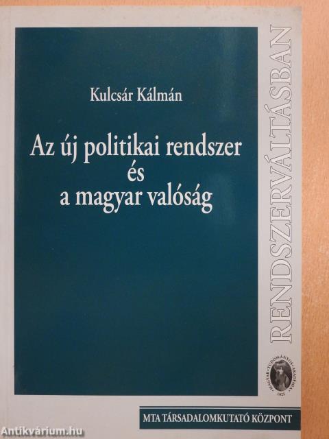 Az új politikai rendszer és a magyar valóság (dedikált példány)