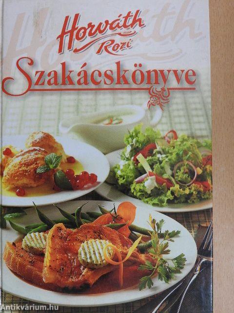 Horváth Rozi szakácskönyve