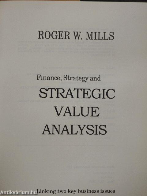 Finance, Strategy and Strategic Value Analysis