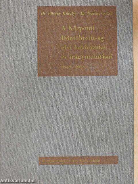 A Központi Döntőbizottság elvi határozatai és iránymutatásai (1948-1962)