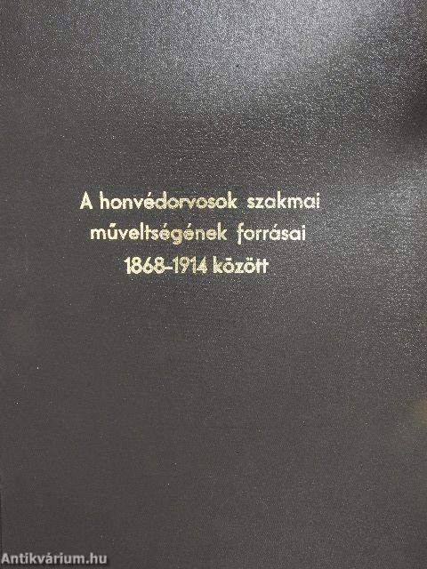 A honvédorvosok szakmai műveltségének forrásai 1868-1914 között