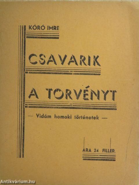 Csavarik a törvényt