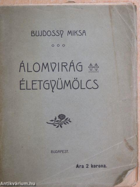 Álomvirág életgyümölcs