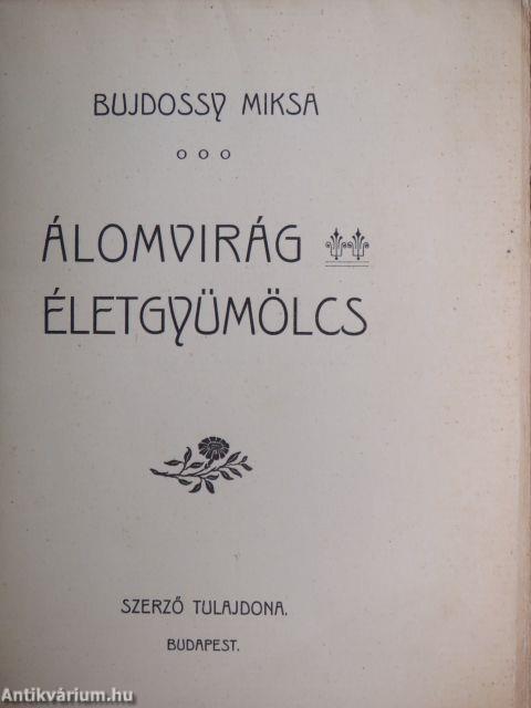 Álomvirág életgyümölcs