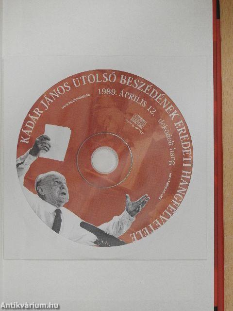 Kádár János utolsó beszéde - CD-vel