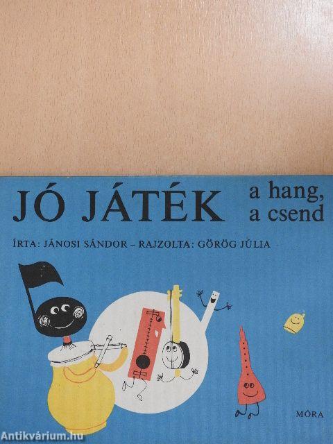 Jó játék a hang, a csend