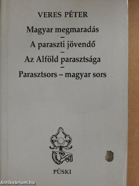 Magyar megmaradás/A paraszti jövendő/Az Alföld parasztsága/Parasztsors-magyar sors