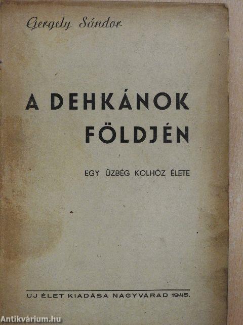A dehkánok földjén