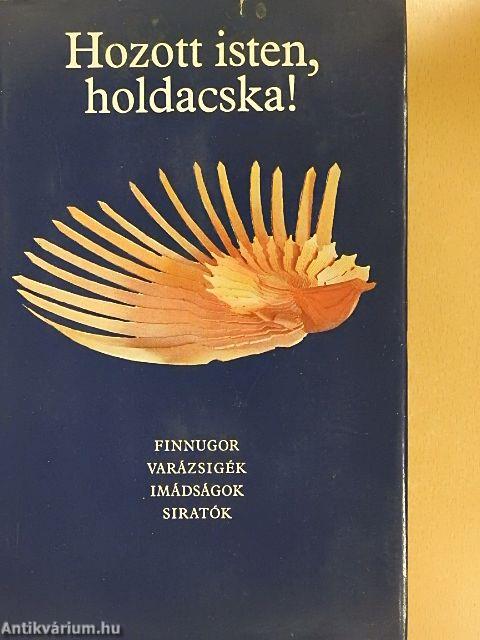 Hozott isten, holdacska!