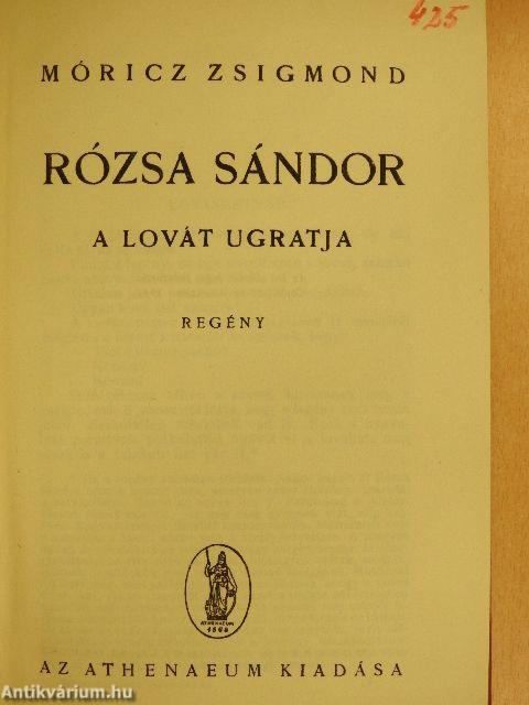 Rózsa Sándor a lovát ugratja