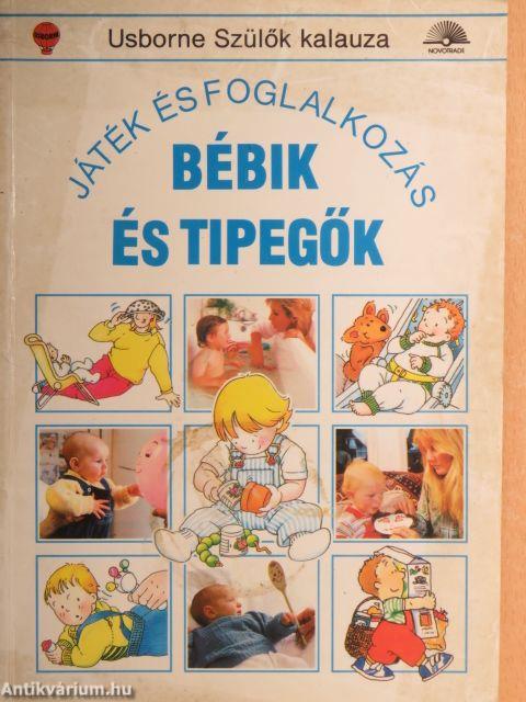 Bébik és tipegők