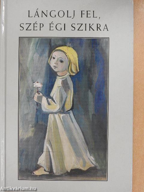 Lángolj fel, szép égi szikra