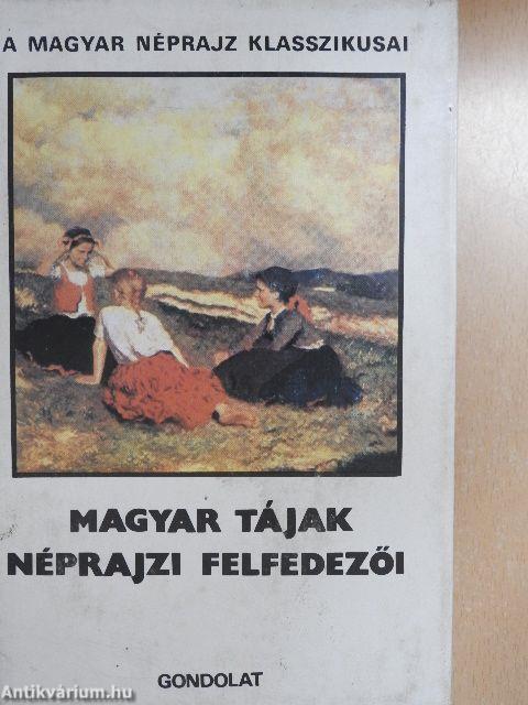 Magyar tájak néprajzi felfedezői