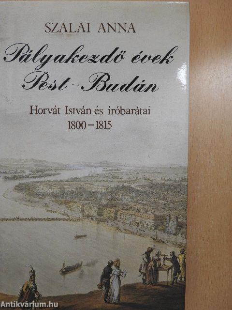 Pályakezdő évek Pest-Budán