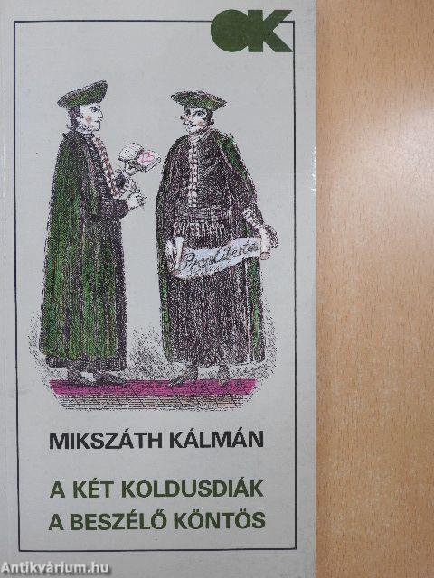 A két koldusdiák/A beszélő köntös