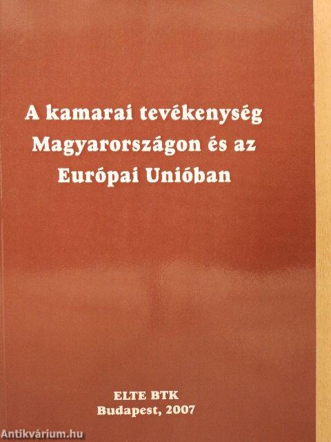 A kamarai tevékenység Magyarországon és az Európai Unióban