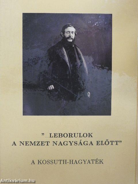 "Leborulok a nemzet nagysága előtt"