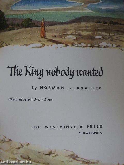 The King nobody wanted