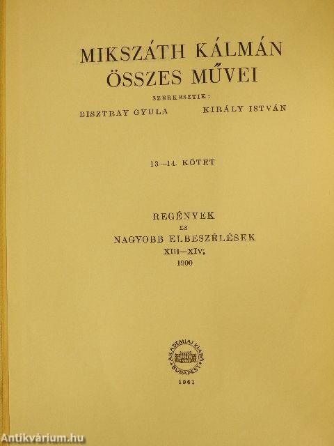 Mikszáth Kálmán összes művei - Regények és nagyobb elbeszélések 11-23.