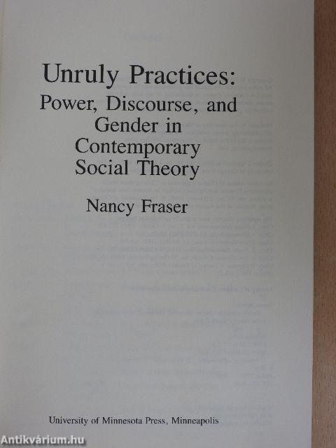 Unruly Practices: Power, Discourse and Gender in Contemporary Social Theory