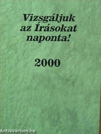 Vizsgáljuk az Írásokat naponta! 2000.