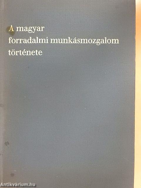 A magyar forradalmi munkásmozgalom története