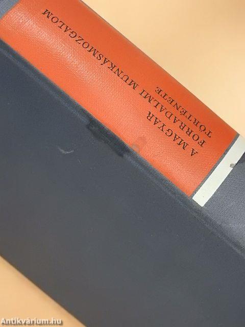 A magyar forradalmi munkásmozgalom története