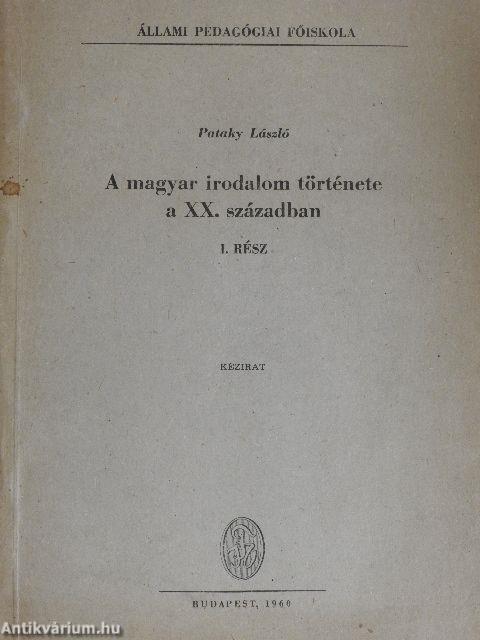 A magyar irodalom története a XX. században I.