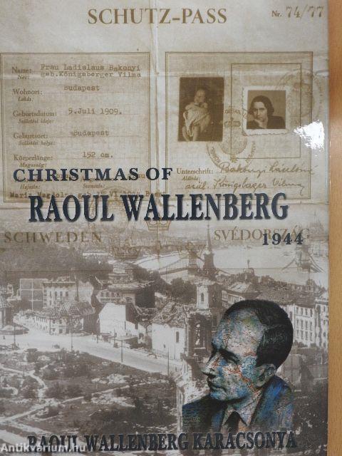 Raoul Wallenberg karácsonya Budapest 1944.