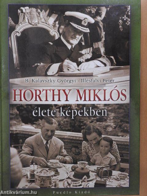 Horthy Miklós élete képekben