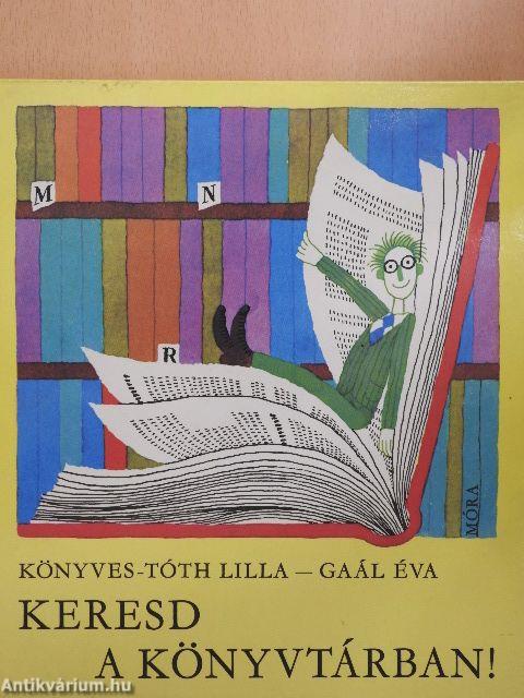 Keresd a könyvtárban!