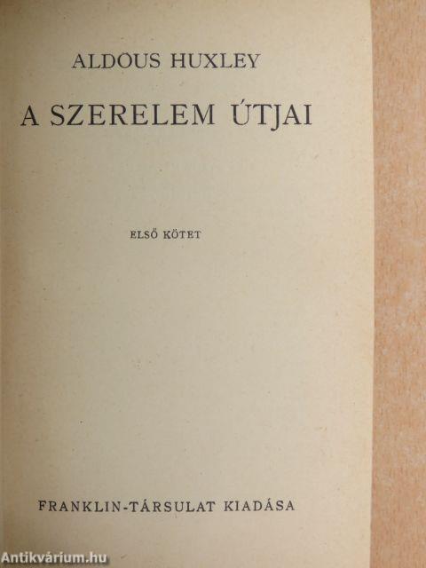 A szerelem útjai I-II.