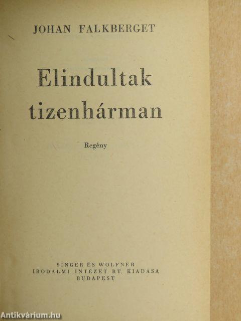 Elindultak tizenhárman