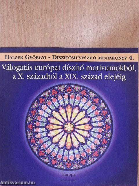 Válogatás európai díszítő motívumokból, a X. századtól a XIX. század elejéig