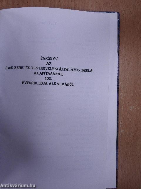 Évkönyv az Ének-zenei és Testnevelési Általános Iskola alapításának 100. évfordulója alkalmából