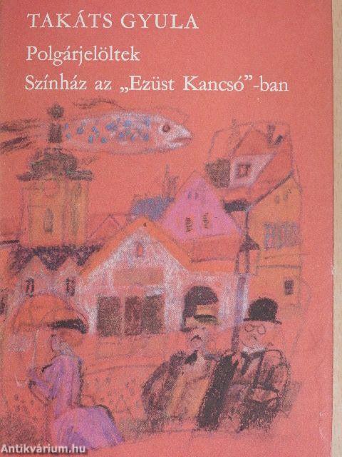 Polgárjelöltek/Színház az "Ezüst Kancsó"-ban
