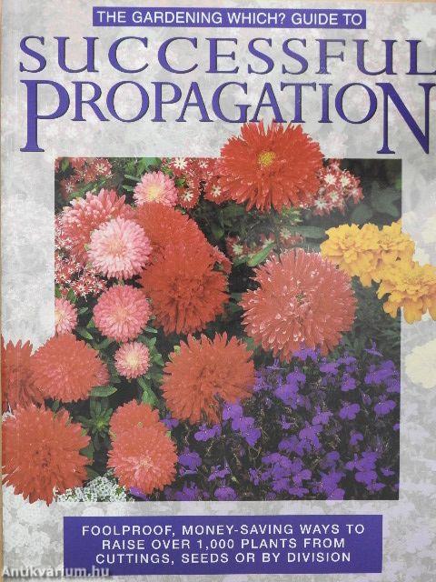 The Gardening Which? Guide to Successful Propagation