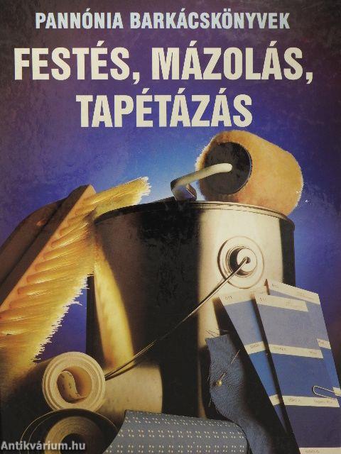 Festés, mázolás, tapétázás