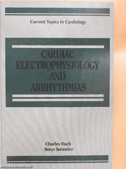 Cardiac Electrophysiology and Arrhythmias