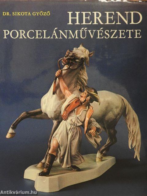 Herend porcelánművészete