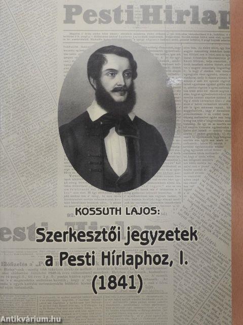 Szerkesztői jegyzetek a Pesti Hírlaphoz, I. (1841)